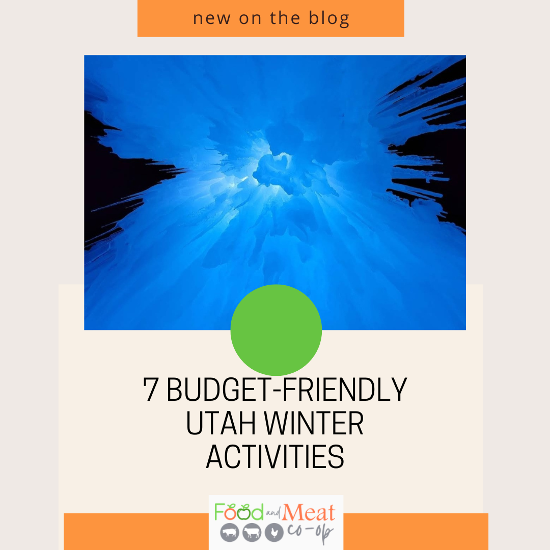 7 BudgetFriendly Utah Winter Activities Food and Meat CoOp