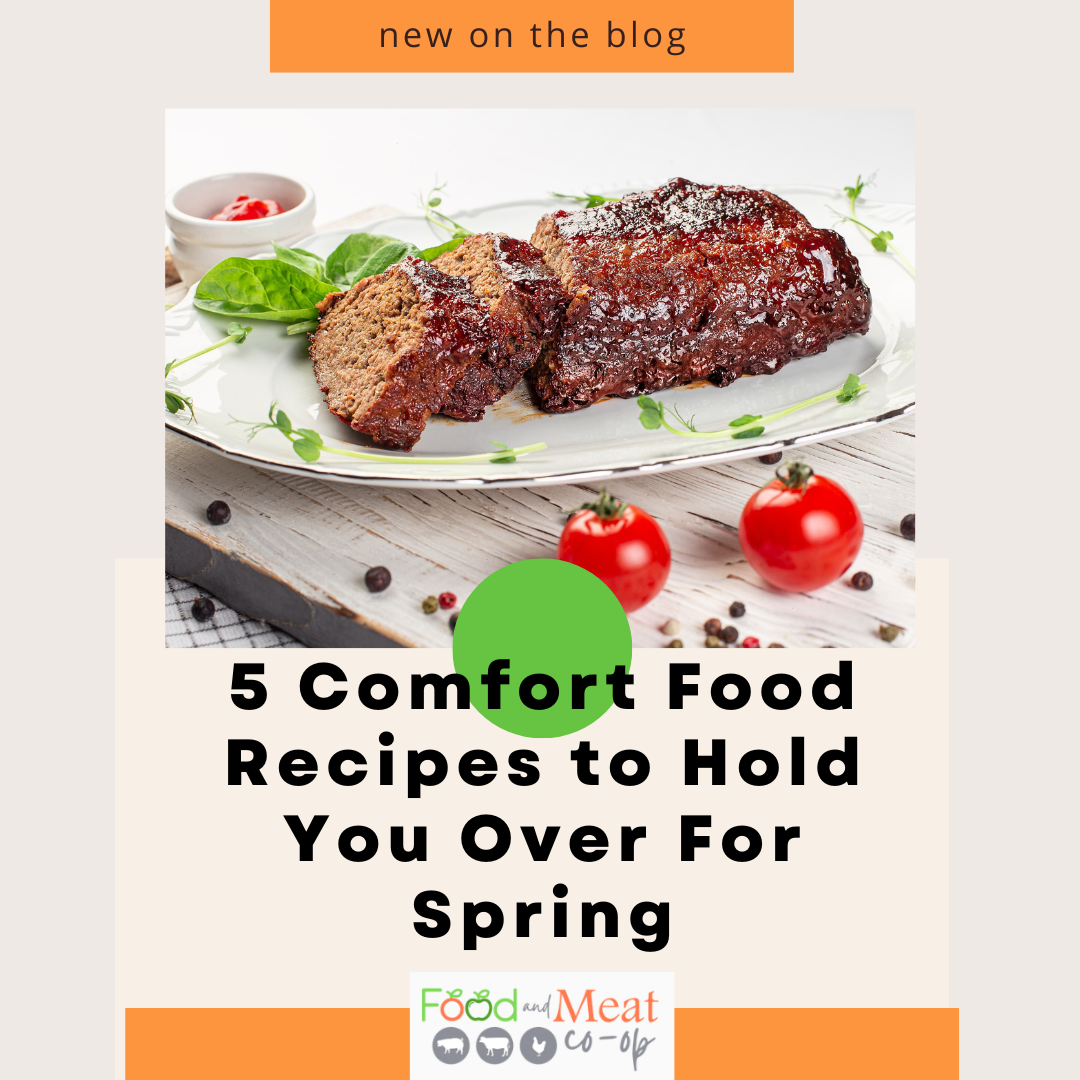 5 Comfort Food Recipes to Hold You Over For Spring