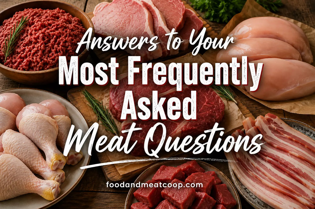 Frequently Asked Meat Questions