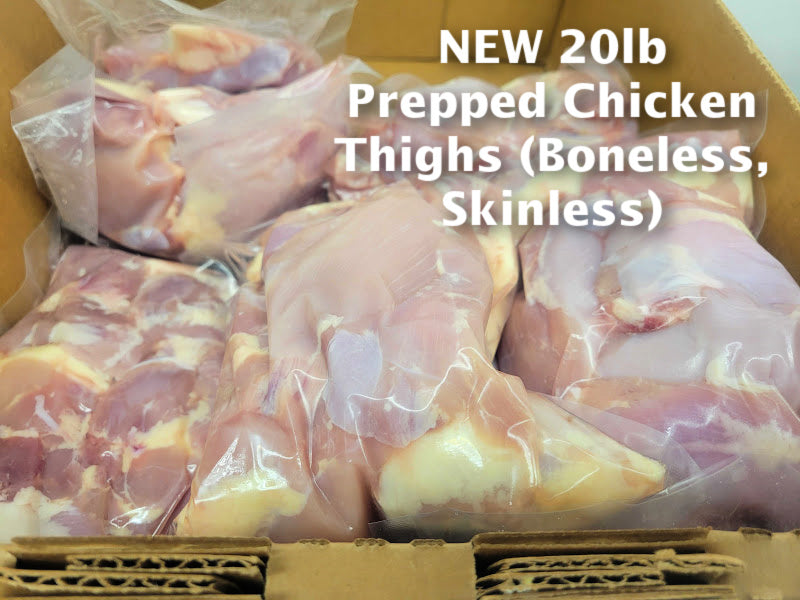 NEW 20lb Case! Already Prepped Boneless, Skinless Natural Chicken Thighs