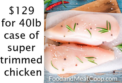 NEW EXTREME DEAL: Super Trim 40lb Natural Chicken Breast, Boneless, Skinless, No-Antibiotics Ever